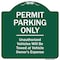Signmission Permit Parking Unauthorized Vehicles Towed Vehicle Owners Expense Alum, 18" L, 18" H, GW-1818-9937 A-DES-GW-1818-9937 - alternate 1